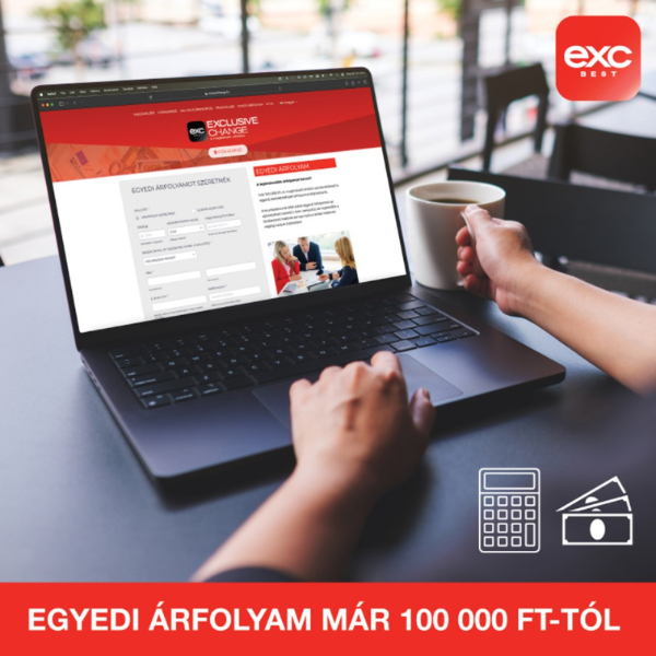 Exclusive Change: Egyedi árfolyam már 100 000 Ft-tól